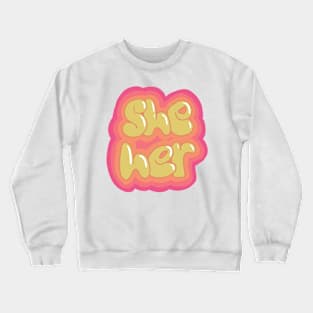 Groovy pronouns she her Crewneck Sweatshirt